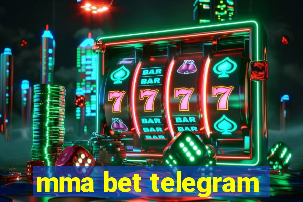 mma bet telegram